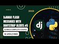 Django Flash messages with Bootstrap alerts | Complete Django Course in urdu/hindi 5