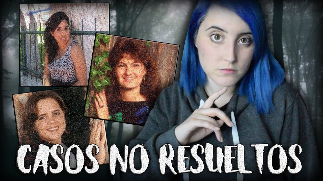 3 CASOS SIN RESOLVER: DANA, AMANDA y PATRICIA | Nekane Flisflisher