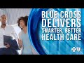 Blue cross delivers smarter better health care  blue cross blue shield of michigan