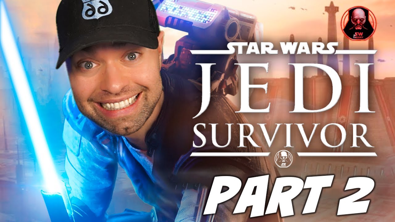 JEDI SURVIVOR - PART 2 - STAR WARS THEORY