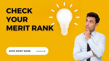 Check your ACPC MERIT RANK