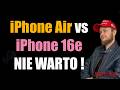 iPhone Air vs iPhone 16e – który lepszy i bardziej opłacalny?