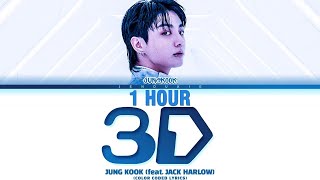 [1 HOUR] Jung Kook (정국) '3D (Alternate Version)' Lyrics (Color Coded Lyrics)