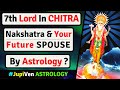 7th LORD IN CHITRA NAKSHATRA AND YOUR SPOUSE | CHITRA NAKSHATRA SPOUSE | VEDIC ASTRO