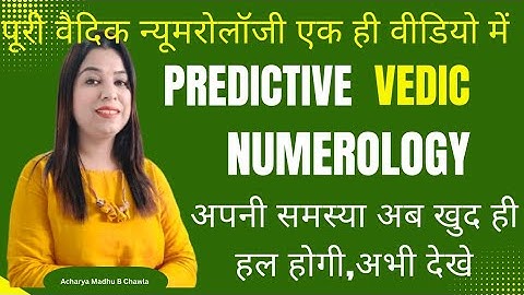 Predictive Vedic Numerology, learn immediate Predictions after watching the Video by Madhu B Chawla