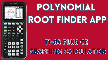 Polynomial Root Finder App on TI-84 Plus CE Graphing Calculator