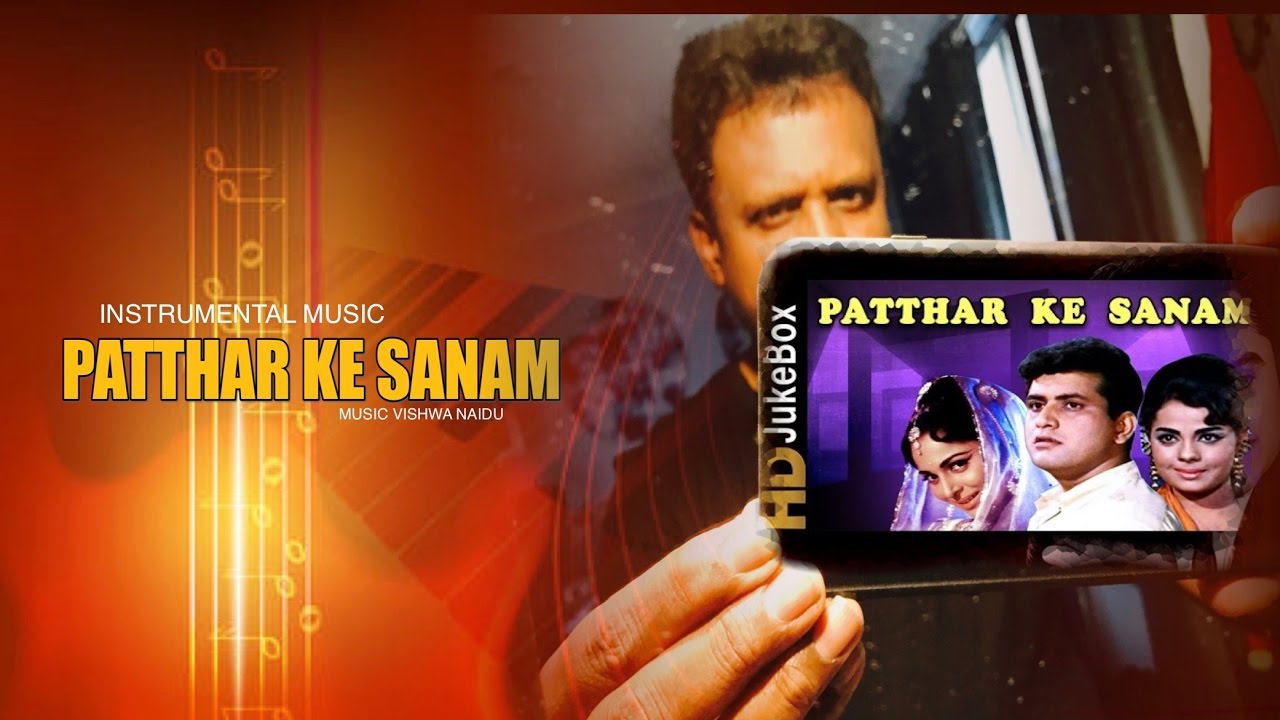PATTHAR KE SANAM INSTRUMENTAL MUSIC  STUDIOVTC HD