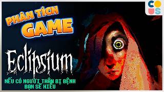 Eclipsium - Nếu có người thân bị bệnh, bạn sẽ hiểu