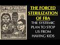 THE FORCED STERILIZATION OF BLACK AMERICANS