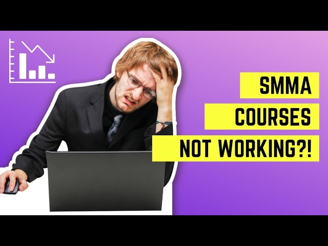 SMMA Course/Digital Marketing Course Not Working For You?