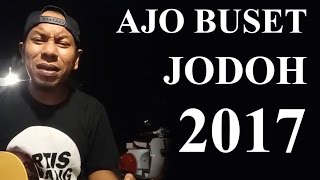 Ajo Buset - Lah kahabih lo tahun ko, nan jodoh alun juo lai