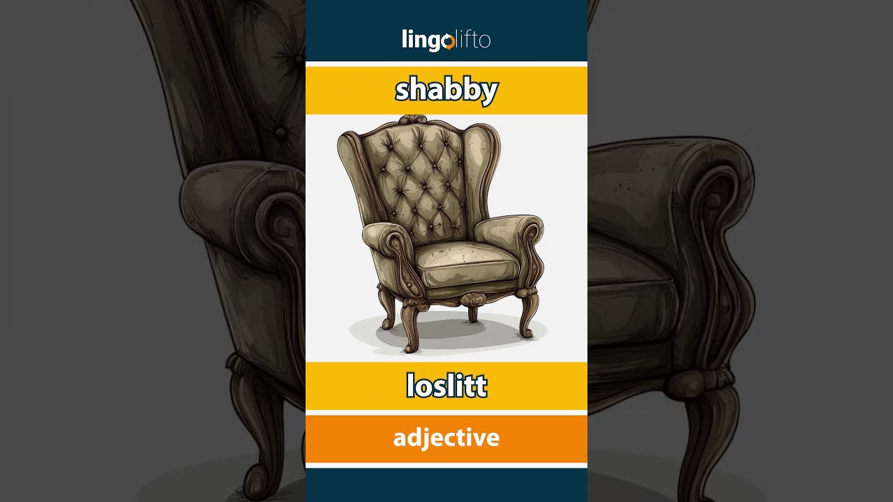 🇬🇧🇳🇴 shabby - loslitt : learn English : la oss l&aelig;re engelsk : vocabulary builder