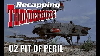 Recapping Thunderbirds 02 - Pit of Peril (Review)