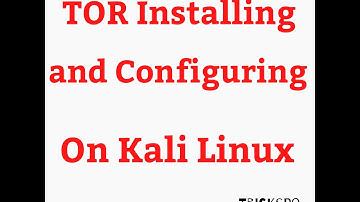How to Install and Configuring Tor with Proxychaining on Kali Linux 2.0