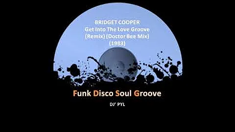 BRIDGET COOPER - Get Into The Love Groove (Remix) ...
