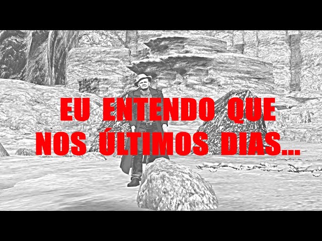 EU ENTENDO QUE NOS ÚLTIMOA DIAS...