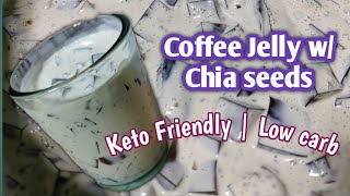 KETO FRIENDLY COFFEE JELLY with Chia seeds | Low Carb Coffee Jelly with Chia Seeds
