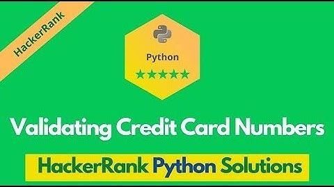 HackerRank Validating Credit Card Numbers problem solution in Python | Python problems solutions