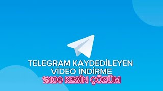 Telegram video kaydedilemeyen kanaldan video-fotoğraf nasıl indirilir