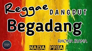 BEGADANG - RHOMA IRAMA || KARAOKE  REGGAE DANGDUT || NADA PRIA