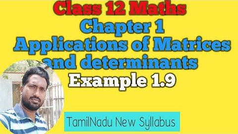 12th Std Maths | Example 1.9 | Chapter 1 | Applications of matrices and determinants | vincent Maths