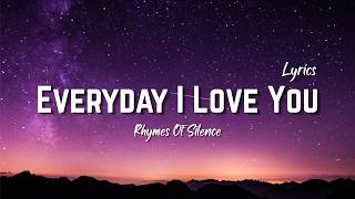 Everyday I Love You ❤️ | Most Beautiful Romantic Love Song 2026 | Lyric Video