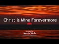 Christ is Mine Forevermore (piano and lyrics) arranged by Marcia Wells