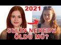 Selena Dizisi Oyuncuları Eski ve Yeni Halleri | Selin Öldü Mü? - 2021