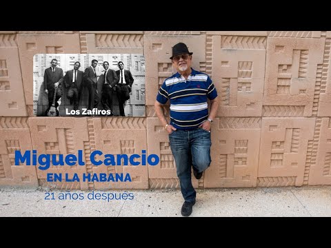 Miguel Cancio: “Regresar a Cuba es como volver a nacer”