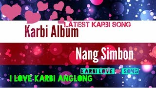 Nang Simbon | Karbi song | Karbi romantic song | Karbi lyrics video | Karbi Song 2018 |
