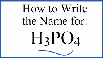 How to write the name for H3PO4 (Phosphoric acid)