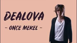 Dealova - Once Mekel (Lirik Lagu)