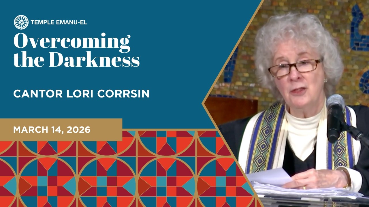 Overcoming the Darkness | Cantor Lori Corrsin | March 14, 2026