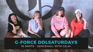 16 Shots Dancehall With Gelai Gforce