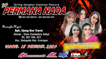 🔴Live New PERMANA NADA | Pesta Hajat : Bpk. Ujang & Ibu Yayat | Cisukadana, 15 Des 2024 Malam
