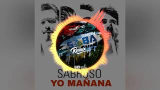 Sabroso-Yo Mañana-Dj Saba (las heras-mendoza)