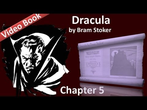 Chapter 05 - Dracula by Bram Stoker