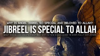 This is Why Angel Jibreel is Special to Allah