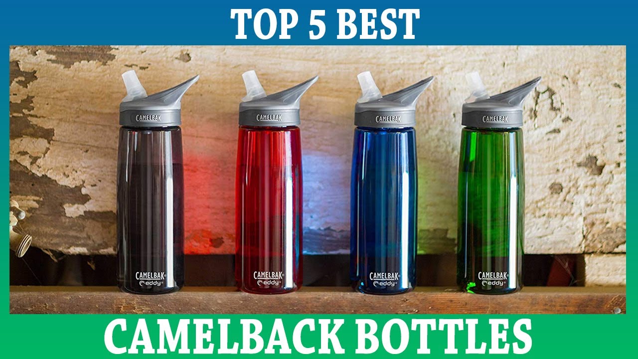Water Bottles 5 Best Camelback Bottles You Can Buy Now YouTube