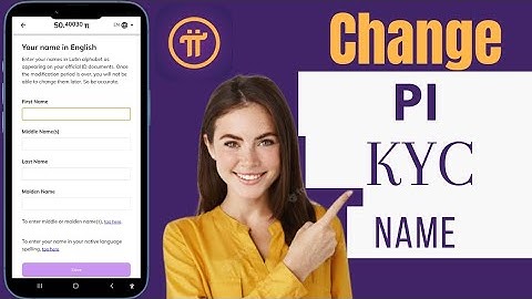 How To Change KYC Name In Pi Network | Change Name In Pi Network After KYC