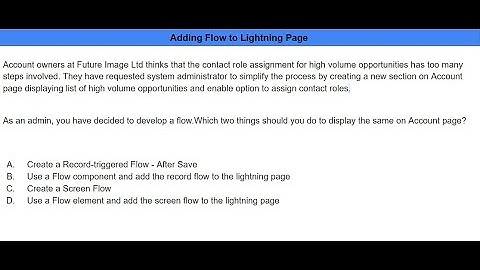Salesforce Admin I Certification Prep - Q8 - Adding Flow to Lightning Page
