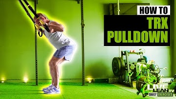 How To Do A TRX PULLDOWN | Exercise Demonstration Video and Guide