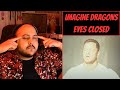 Imagine dragons eyes closed reaction  rise of the dragon