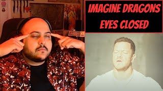 Imagine Dragons: Eyes Closed [Reaction] - Rise of the Dragon