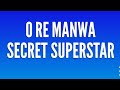 O Re Manwa | Secret Superstar | Meghna Mishra