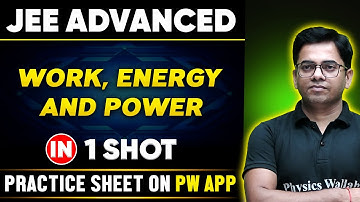 WORK, ENERGY & POWER in One Shot | JEE ADVANCED 💪 | Basics to PYQs 🔥