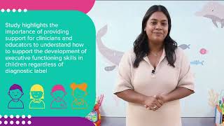 60 Second Science - Executive functioning in children with neurodevelopmental differences