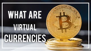 What is a Virtual Currency | The Risk of Digital Currencies | Why Criminals use Virtual Currencies
