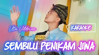 Ku Kira Tunas Ku Kan Jadi Bambu - Uta Vitdrian - Sembilu Penikam Jiwa [ KARAOKE ]