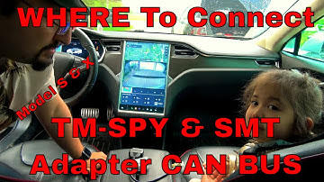 ScanMyTesla & TM-SPY for Tesla WHERE TO CONNECT  CAN BUS